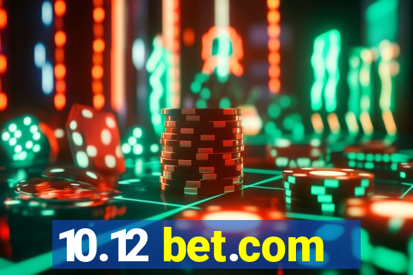 10.12 bet.com